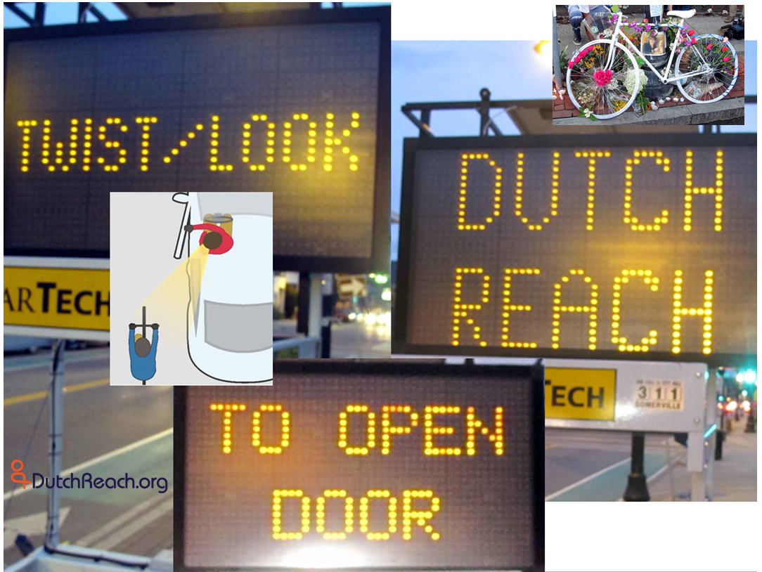 One Door, LIfe, Year - Dutch Reach Project triggered by dooring death of Amanda Phillips, Inman square, Cambridge, June 23, 2016, exactly one year ago. Imags of Dutch Reach Mobile Electronic Traffic Sign, Somerville, MA teaching the Dutch Reach.. Also, AP's Ghost Bike & inset of Dutch Reach diagram c/o Cambridge Street Code - Rules & Etiquette for Getting There Together.