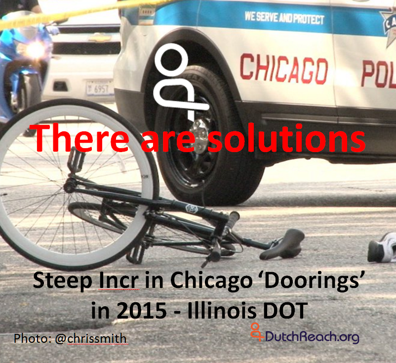 Scene of fatal dooring in Chicago. Caption reads "There are solutions" accompanied by the Dutch Reach Logo and website URL. Photo by Chris Smith.