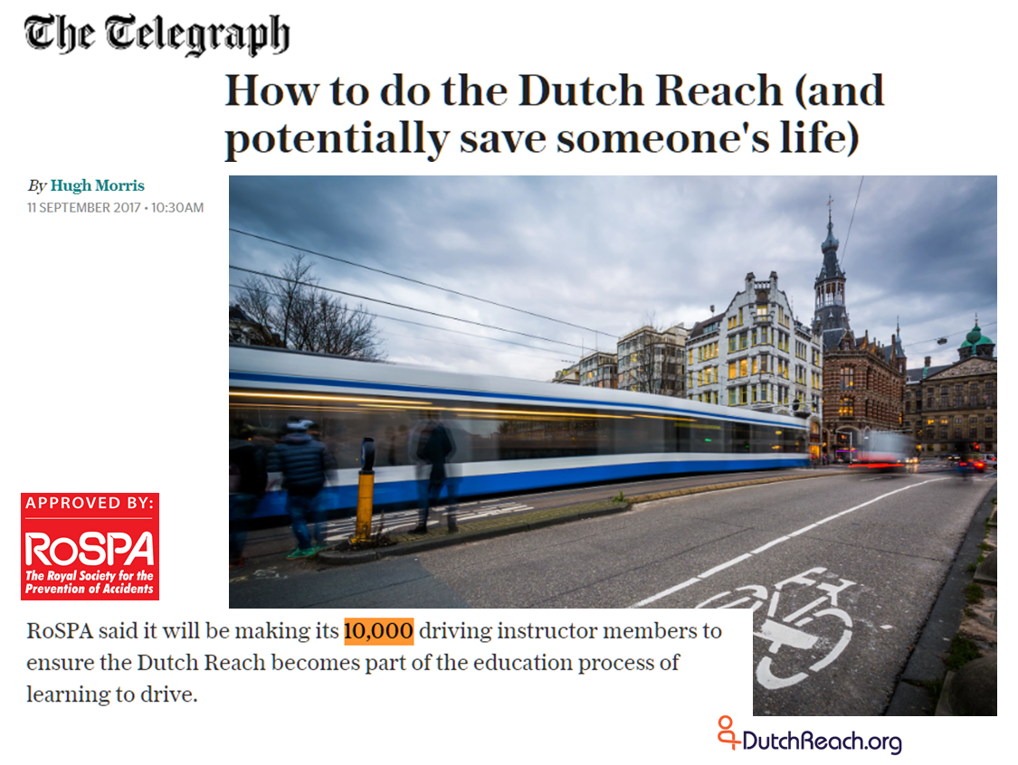 Hugh Morris article on joint RoSPA & Cycling UK's anti-dooring campaign launced Sept. 11, 2017. RoSPA announces it will train its 10,000 driving instructor member to use and teach the Dutch Reach habit to new drivers.