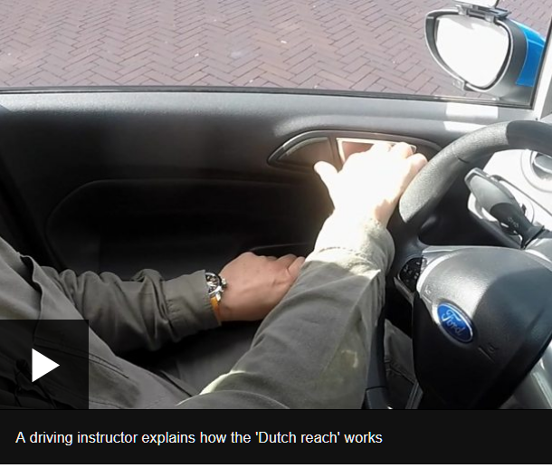 A Dutch Driving Instructor demonstrates the proper method for safe exiting of cars in The Netherlands / Holland. He reaches across with his far hand to open the car door, which enable one to swivel and look directly back over one's outer shoulder to look or scan for on-coming bicyclists. The Dutch do the Dutch Reach and have taught it for decades. A Dutch woman describes her experience of being doored in Holland. Source: Cycling: Groups call for action on 'car-dooring' By Roger Harrabin BBC environment analyst.