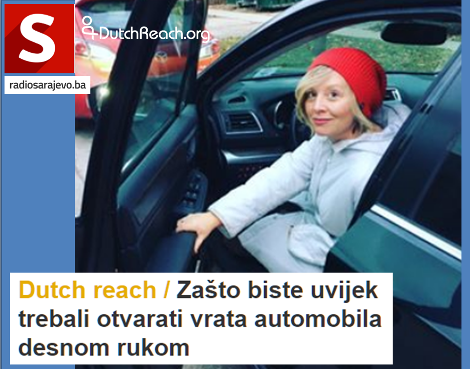 In Croatian / Hrvatski from Sarajevo, Jan 1, 2018:: Dutch Reach explained by a Sarajevo, Bosna i Hercegovina / Bosnia & Herzegovina radio station. Drivers use right hand to open car door to avoid accidental doorings of bicyclists.