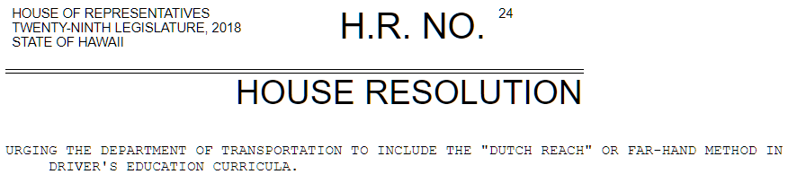 Urging Dept. of Transportation to include the Dutch Reach in Hawaii's driver education courses.