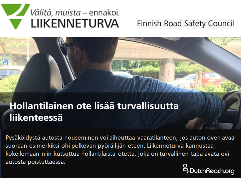 Press Release by Finnish Road Safety Council endorsing the Dutch Reach anti dooring technique to protect bicyclists & other road users.