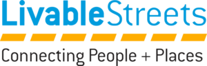 Livable Streets logo Connecting People + Places; Urban Transportation Solutions