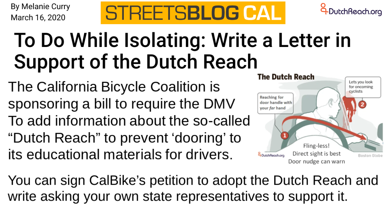  California Bicycle Coalition is sponsoring a bill that would require the DMV to add information about the so-called “Dutch Reach” to its educational materials for drivers, to prevent dooring,